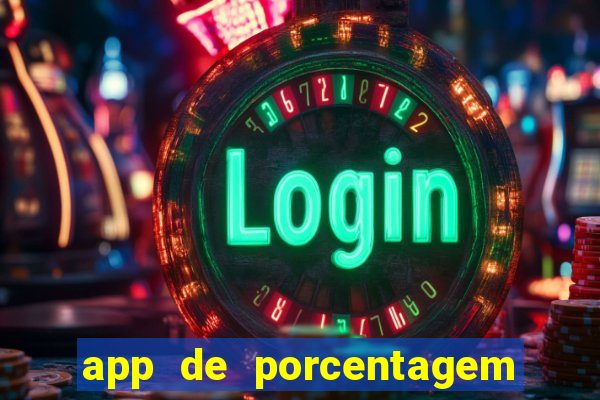 app de porcentagem de jogos slots